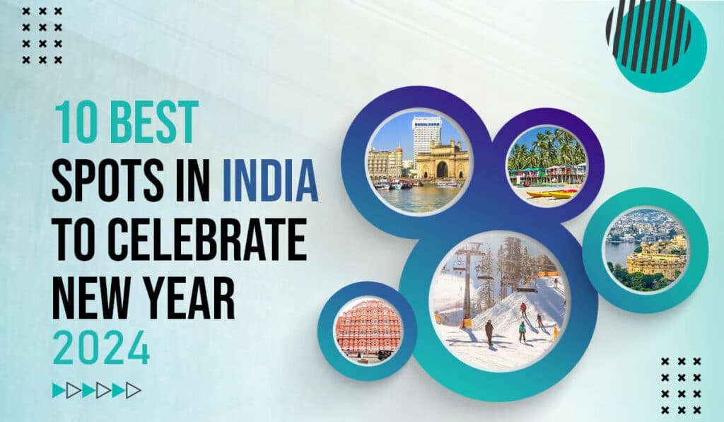 10 Best Spots In India To Celebrate New Year 2024
