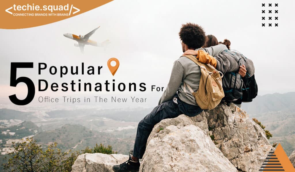 5 Popular Destinations For Office Trips in The New Year